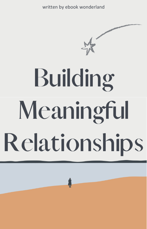 Building Meaningful Relationships - Only to read