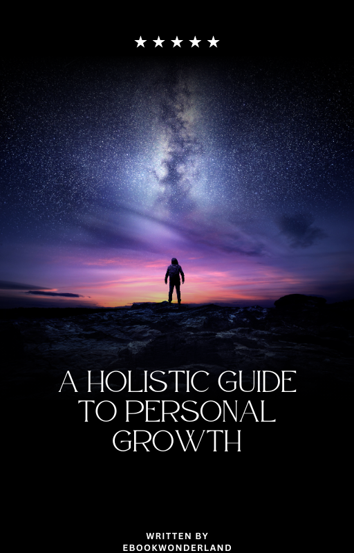 A Holistic Guide to Personal Growth - Only to read